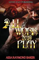 Todo trabajo, nada de juego - All Work, No Play