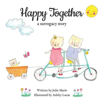 Happy Together, una historia de gestación subrogada - Happy Together, a surrogacy story