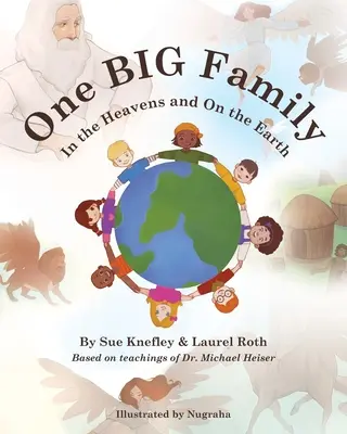 Una gran familia: En los cielos y en la tierra - One Big Family: In the Heavens and On the Earth