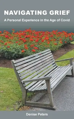 Navegar por el duelo: Una experiencia personal en la era de Covid - Navigating Grief: A Personal Experience in the Age of Covid