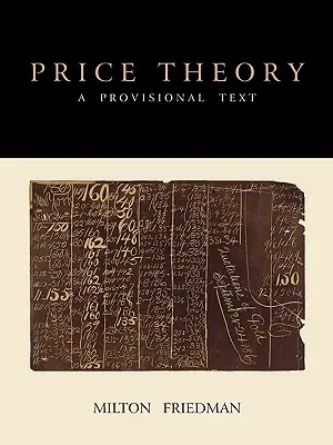 Teoría de los precios: Un texto provisional - Price Theory: A Provisional Text