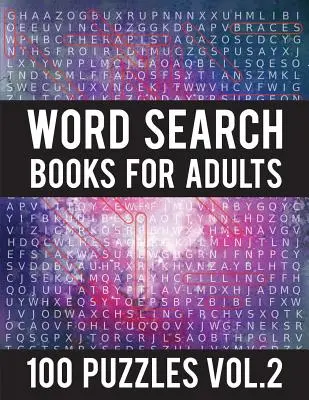 Sopa de letras para adultos: 100 Sopas de letras - (Sopa de letras grande) - Libros de actividades para adultos Vol.2: Sopas de letras para adultos - Word Search Books For Adults: 100 Word Search Puzzles - (Word Search Large Print) - Activity Books For Adults Vol.2: Word Search Books For Adults