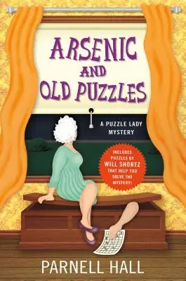 Arsénico y viejos rompecabezas: Un Misterio de la Dama de los Rompecabezas - Arsenic and Old Puzzles: A Puzzle Lady Mystery