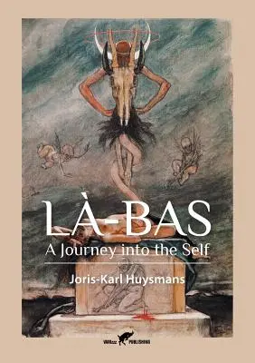 L-Bas: Un viaje al interior de uno mismo - L-Bas: A Journey into the Self