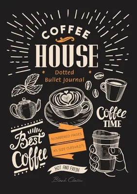 Bullet Journal de puntos: A5 mediano - 5.83X8.27 (Coffee House) - Dotted Bullet Journal: Medium A5 - 5.83X8.27 (Coffee House)