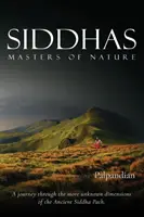 Siddhas: Maestros de la naturaleza - Siddhas: Masters of Nature