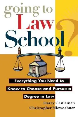 Estudiar Derecho: Todo lo que necesitas saber para elegir y estudiar Derecho - Going to Law School: Everything You Need to Know to Choose and Pursue a Degree in Law