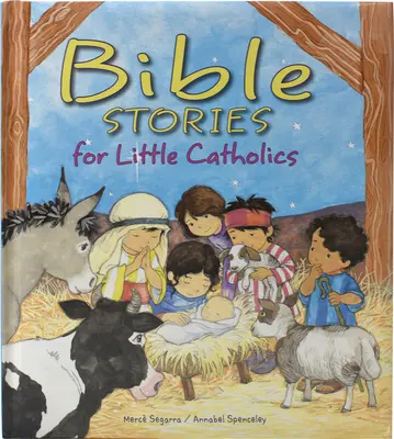 Historias de la Biblia para pequeños católicos - Bible Stories for Little Catholics