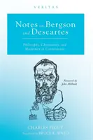 Notas sobre Bergson y Descartes: Filosofía, cristianismo y modernidad en disputa - Notes on Bergson and Descartes: Philosophy, Christianity, and Modernity in Contestation