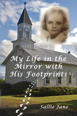 Mi vida en el espejo con sus huellas - My Life in the Mirror with His Footprints