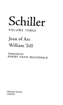 Schiller: Volume Three: Juana de Arco; Guillermo Tell - Schiller: Volume Three: Joan of Arc; William Tell