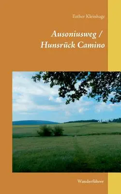 Ausoniusweg / Hunsrck Camino: Wanderfhrer