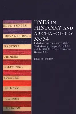 Los tintes en la historia y la arqueología 33/34 - Dyes in History and Archaeology 33/34