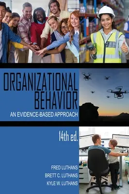 Organizational Behavior: Un enfoque basado en la evidencia - Organizational Behavior: An Evidence-Based Approach