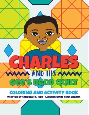 Charles y su colcha de Gee's Bend Libro de actividades y para colorear - Charles and His Gee's Bend Quilt Coloring and Activity Book