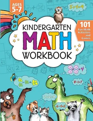 Kindergarten Math Activity Workbook: 101 Actividades y Juegos Matemáticos Divertidos Suma y Resta, Contar, Dinero, Tiempo, Fracciones, Comparar, Colorear por - Kindergarten Math Activity Workbook: 101 Fun Math Activities and Games Addition and Subtraction, Counting, Money, Time, Fractions, Comparing, Color by