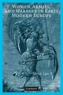 Mujeres, ejércitos y guerra en la Europa moderna temprana - Women, Armies, and Warfare in Early Modern Europe
