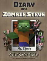 Diario de un Minecraft Zombie Steve: Libro 3 - Náufragos - Diary of a Minecraft Zombie Steve: Book 3 - Shipwrecked