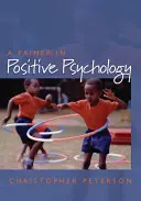 Introducción a la psicología positiva - Primer in Positive Psychology