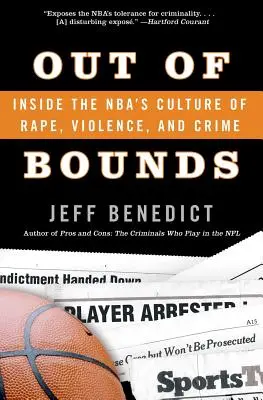 Out of Bounds: Inside the Nba's Culture of Rape, Violence, and Crime (La dinastía fuera de los límites: dentro de la cultura de violación, violencia y crimen de la NBA) - Out of Bounds: Inside the Nba's Culture of Rape, Violence, and Crime