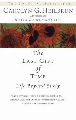 El último don del tiempo: La vida después de los sesenta - The Last Gift of Time: Life Beyond Sixty