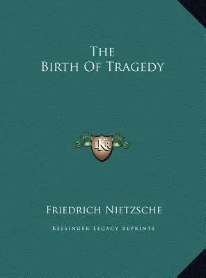 El nacimiento de la tragedia - The Birth of Tragedy