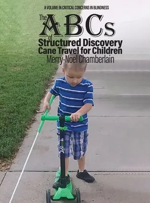 El ABC del Descubrimiento Estructurado Viaje en Bastón para Niños - The ABCs of Structured Discovery Cane Travel for Children