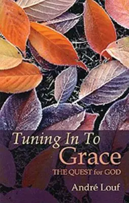 Sintonizando con la Gracia, 129: La búsqueda de Dios - Tuning in to Grace, 129: The Quest for God