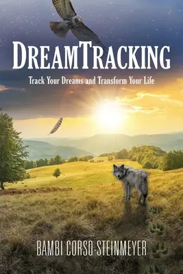 DreamTracking: Rastrea Tus Sueños y Transforma Tu Vida - DreamTracking: Track Your Dreams and Transform Your Life