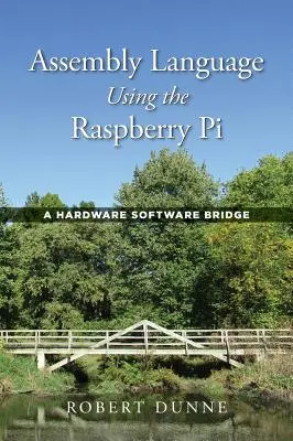 Lenguaje Ensamblador con la Raspberry Pi: Un Puente Hardware Software - Assembly Language Using the Raspberry Pi: A Hardware Software Bridge