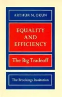 Igualdad y eficiencia: El gran dilema - Equality and Efficiency: The Big Tradeoff