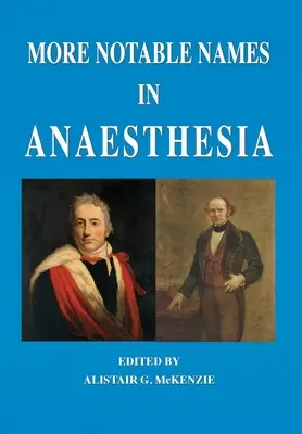 Más nombres notables en anestesia - More Notable Names in Anaesthesia