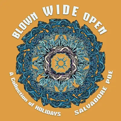 Blown Wide Open: Una colección de vacaciones - Blown Wide Open: A Collection of Holidays