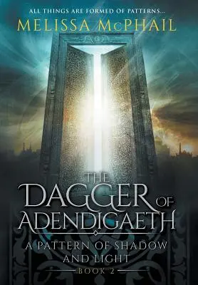 La Daga de Adendigaeth: A Pattern of Shadow & Light Libro Segundo - The Dagger of Adendigaeth: A Pattern of Shadow & Light Book Two