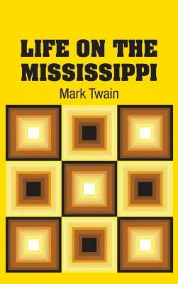 La vida en el Mississippi - Life on the Mississippi