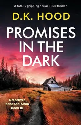 Promesas en la oscuridad: Un thriller de asesinos en serie totalmente apasionante. - Promises in the Dark: A totally gripping serial killer thriller