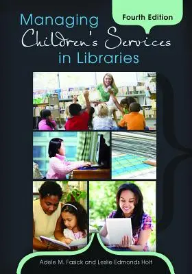 La gestión de los servicios infantiles en las bibliotecas - Managing Children's Services in Libraries