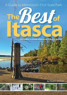 Lo mejor de Itasca: Guía del parque estatal más antiguo de Minnesota - The Best of Itasca: A Guide to Minnesota's Oldest State Park