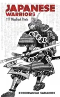 Guerreros japoneses: 117 xilografías - Japanese Warriors: 117 Woodblock Prints