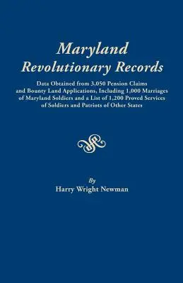 Maryland Revolutionary Records. Datos obtenidos a partir de 3.050 solicitudes de pensiones y de tierras de recompensa, incluidos 1.000 matrimonios de soldados de Maryland a - Maryland Revolutionary Records. Data Obtained from 3,050 Pension Claims and Bounty Land Applications, Including 1,000 Marriages of Maryland Soldiers a