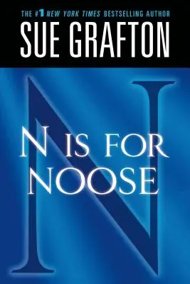 N de Lazo: Una novela de Kinsey Millhone - N Is for Noose: A Kinsey Millhone Novel