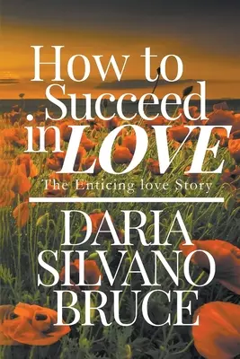 Cómo triunfar en el amor: La seductora historia de amor - How to Succeed in Love: The Enticing Love Story