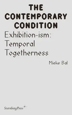 Exposición-Ism: La unión temporal - Exhibition-Ism: Temporal Togetherness