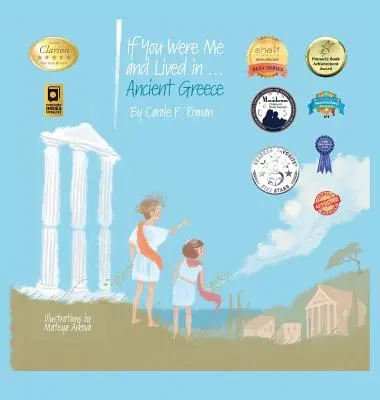 Si tú fueras yo y vivieras en... la Antigua Grecia: Una introducción a las civilizaciones a través del tiempo - If You Were Me and Lived in...Ancient Greece: An Introduction to Civilizations Throughout Time