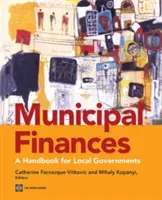 Finanzas municipales: Manual para gobiernos locales - Municipal Finances: A Handbook for Local Governments