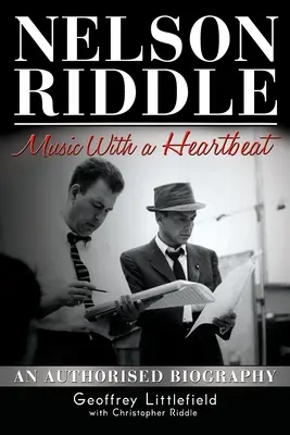 Nelson Riddle: Música con latido - Nelson Riddle: Music With a Heartbeat