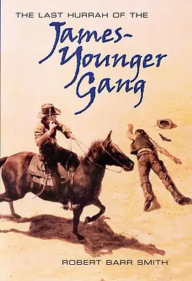 El último hurra de la banda de James-Younger - The Last Hurrah of the James-Younger Gang