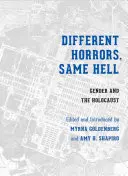 Distintos horrores/el mismo infierno: Género y Holocausto - Different Horrors/Same Hell: Gender and the Holocaust