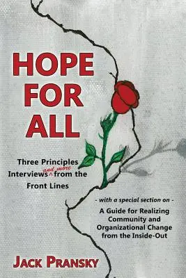 Esperanza para todos: Entrevistas sobre tres principios y más desde primera línea - Hope for All: Three Principles Interviews and More from the Front Lines