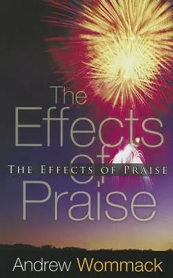 Los efectos de la alabanza - The Effects of Praise